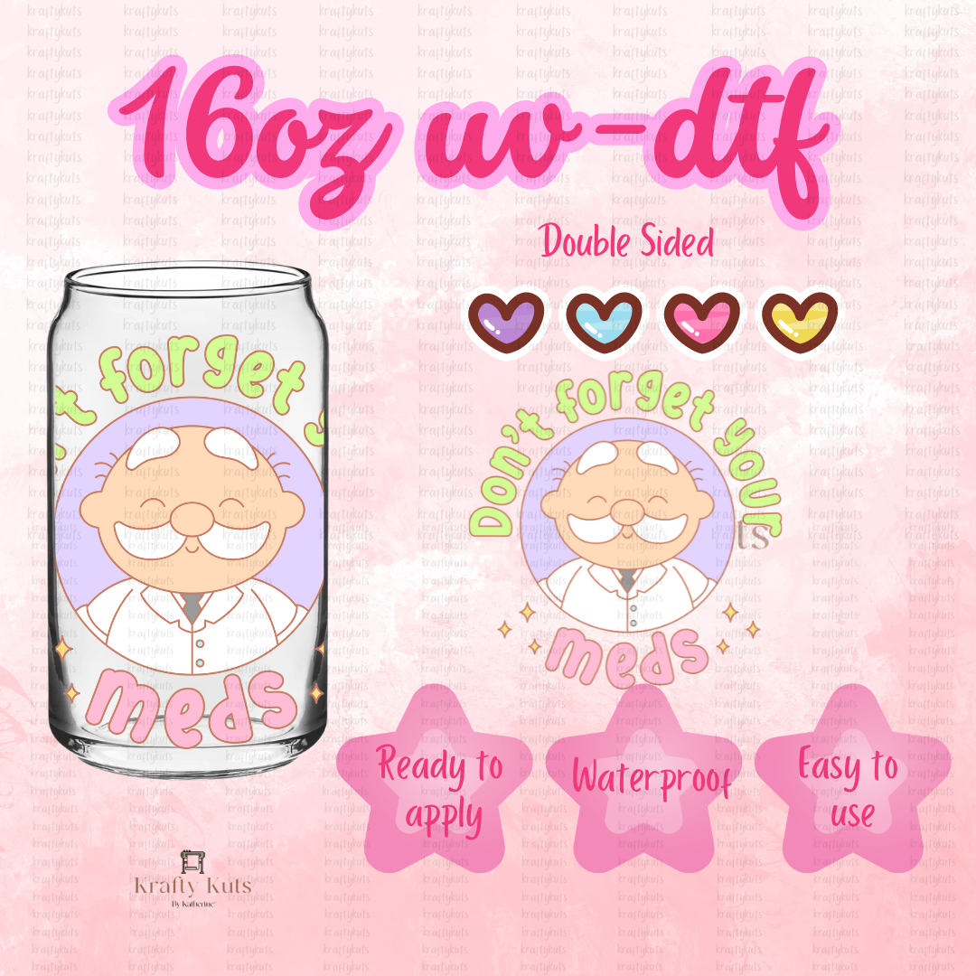 Don't forget to take your meds UV-DTF 16oz Glass Can Wrap - Double Sided - Decal