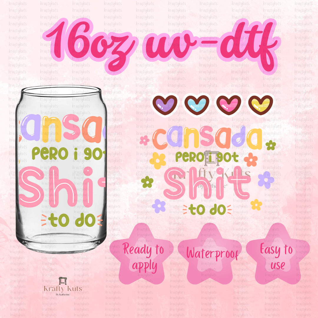 Cansada pero... UV-DTF 16oz Glass Wrap