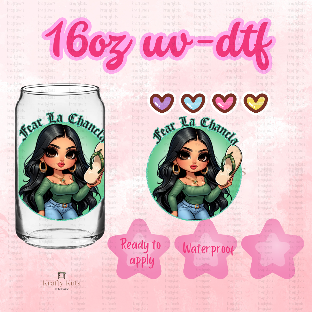 Fear la Chancla UV-DTF 16oz GLASS WRAP Decal 4in.
