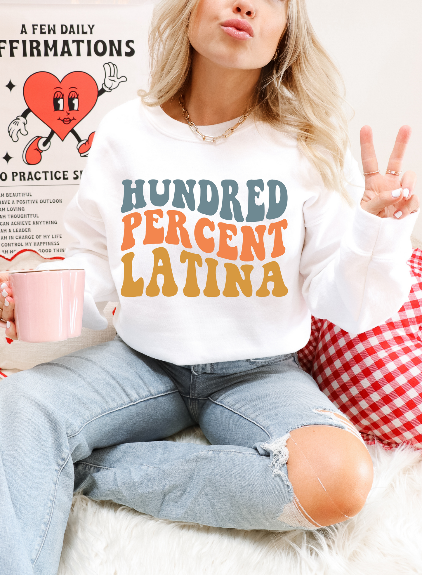 Hundred Percent Latina Crewneck♥