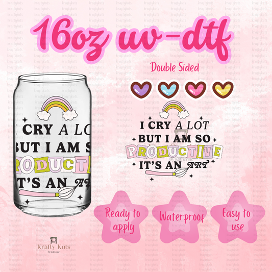 I cry a lot but I am so productive UV-DTF 16oz Glass Can Wrap - Double Sided - Decal