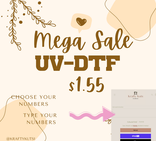 MEGA SALE UV-DTF - Included double sided as well - ADD YOUR NUMBERS IN THE INSTRUCTION BOX (at the checkout)