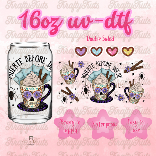 Muerte Before Decaf UV-DTF 16oz Glass Can Wrap - Double Sided