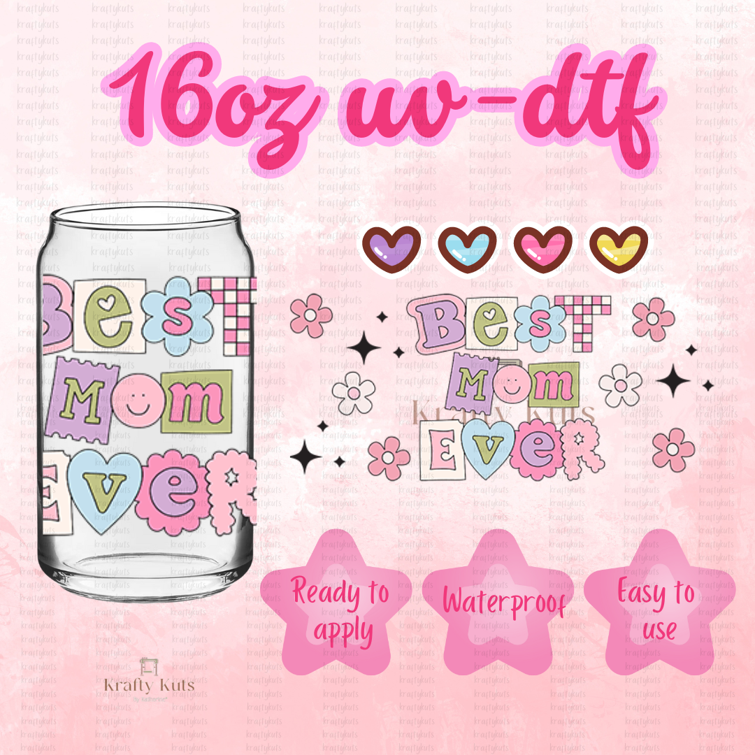 Best Mom Ever UV-DTF 16oz GLASS WRAP